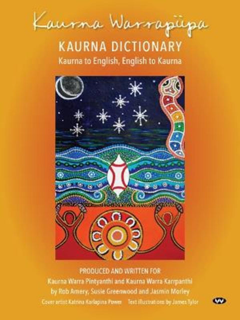 Kaurna Warrapiipa, Kaurna Dictionary by Rob Amery - 9781743059210