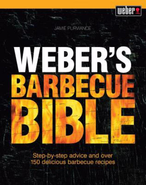 Weber's Barbecue Bible by Jamie Purviance - 9781743369005