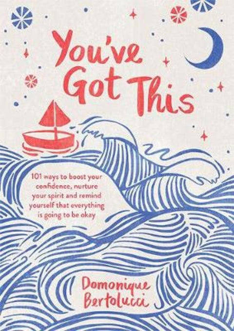 You've Got This by Domonique Bertolucci - 9781743796801