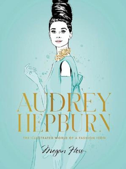 Audrey Hepburn by Megan Hess - 9781743798362