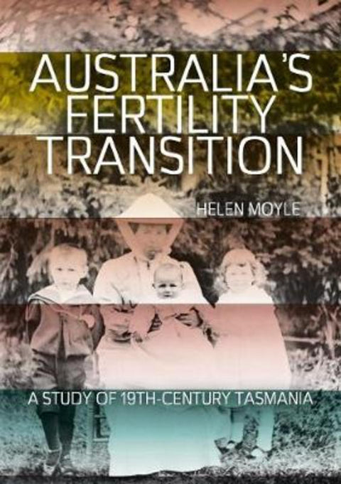 Australia's Fertility Transition by Helen Moyle - 9781760463366