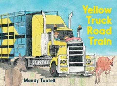 Yellow Truck Road Train by Mandy Tootell - 9781760525811