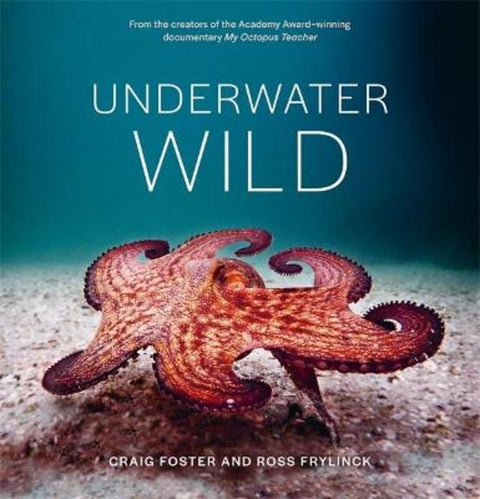 Underwater Wild by Craig Foster - 9781760643485