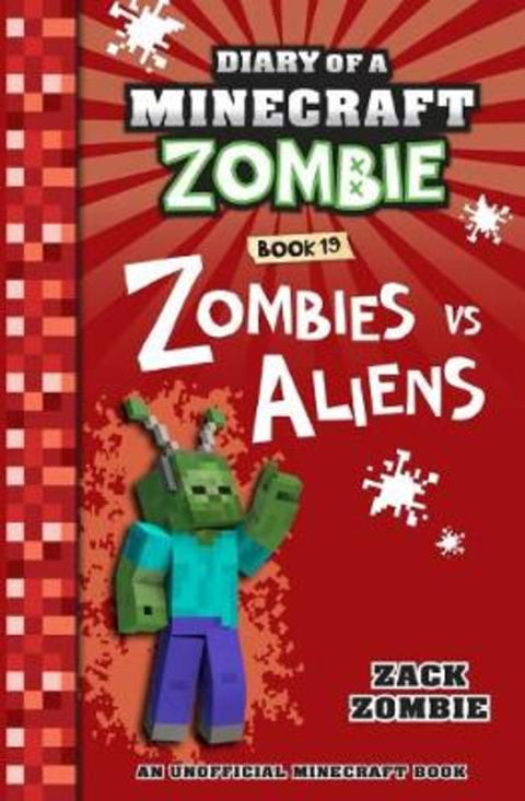 Zombies vs. Aliens (Diary of a Minecraft Zombie, Book 19) by Zack Zombie - 9781760665609