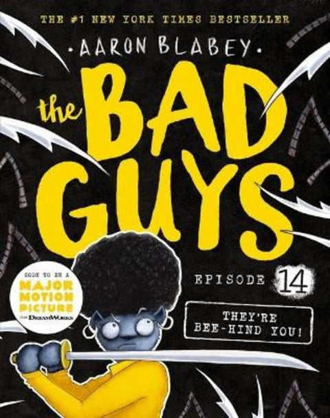 They're Bee-Hind You! (the Bad Guys: Episode 14) by Aaron Blabey - 9781760668693