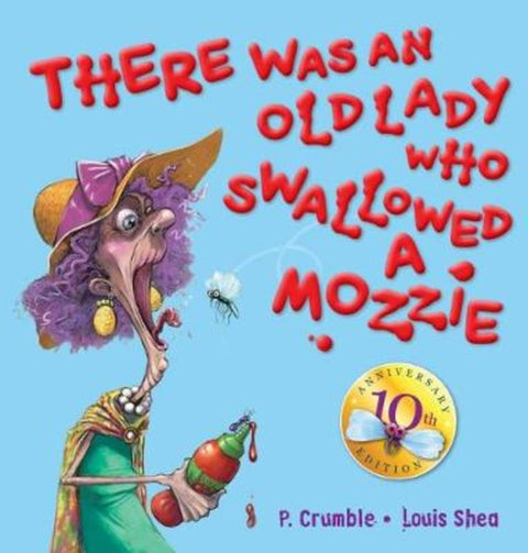 There was an Old Lady Who Swallowed a Mozzie (10th Anniversary Edition) by P. Crumble - 9781760669966