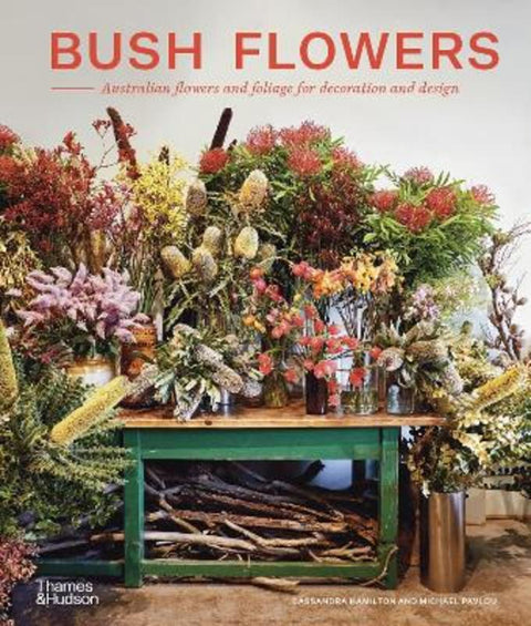 Bush Flowers by Cassandra Hamilton - 9781760762346