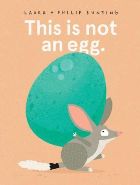 This is not an egg. by Laura Bunting - 9781760976606