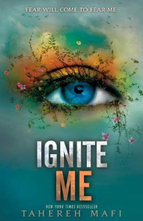 Ignite Me: Shatter Me series 3 by Tahereh Mafi - 9781761066757