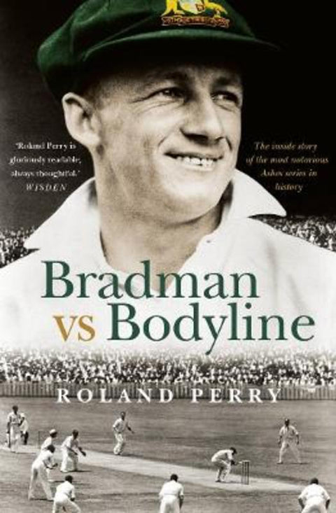 Bradman vs Bodyline by Roland Perry - 9781761068164