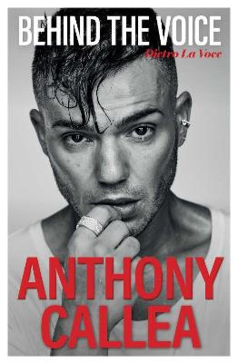 Behind The Voice by Anthony Callea - 9781761109294