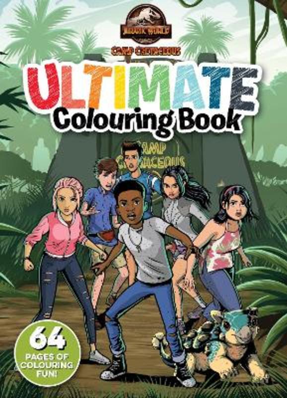 Jurassic World Camp Cretaceous: Ultimate Colouring Book (universal) By 