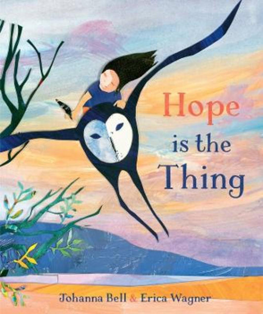 Hope Is The Thing by Johanna Bell - 9781761180026