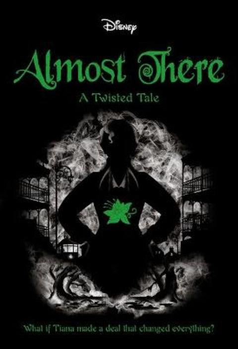 Almost There (Disney: A Twisted Tale #13) by Farrah Rochon - 9781761291821