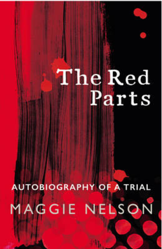 The Red Parts by Maggie Nelson - 9781784705794