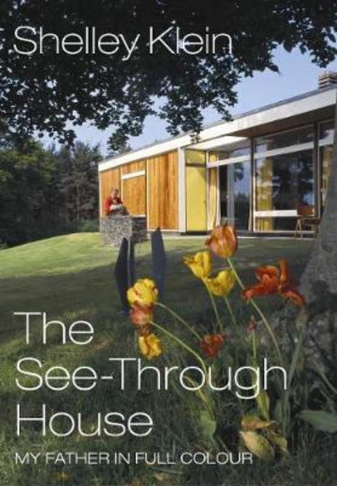 The See-Through House by Shelley Klein - 9781784743109