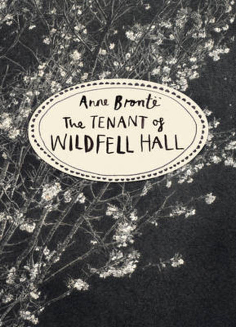 The Tenant of Wildfell Hall (Vintage Classics Bronte Series) by Anne Bronte - 9781784870751