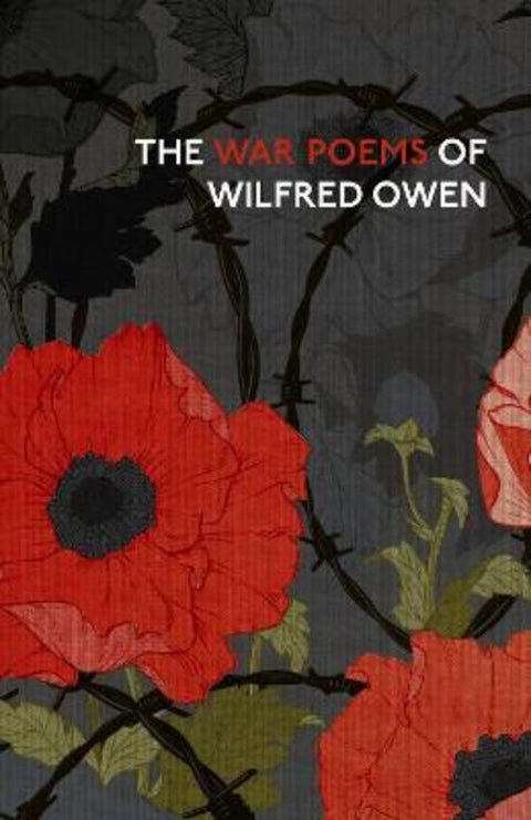 The War Poems Of Wilfred Owen by Wilfred Owen - 9781784874407