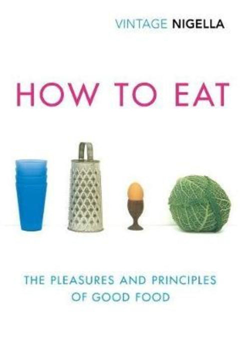 How To Eat by Nigella Lawson - 9781784874865