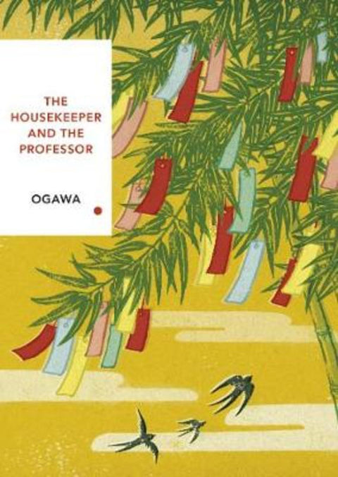 The Housekeeper and the Professor (Vintage Classics Japanese Series) by Yoko Ogawa - 9781784875442