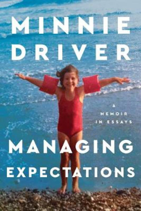 Managing Expectations by Minnie Driver - 9781786582409