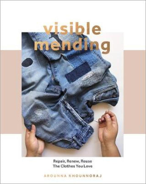 Visible Mending by Arounna Khounnoraj - 9781787136106