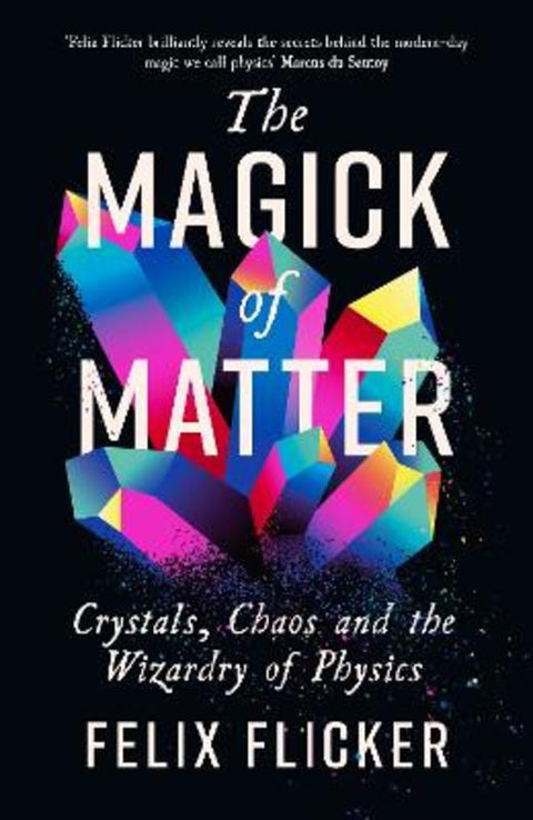 The Magick of Matter by Felix Flicker - 9781788167482