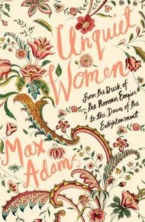 Unquiet Women by Max Adams - 9781788543422