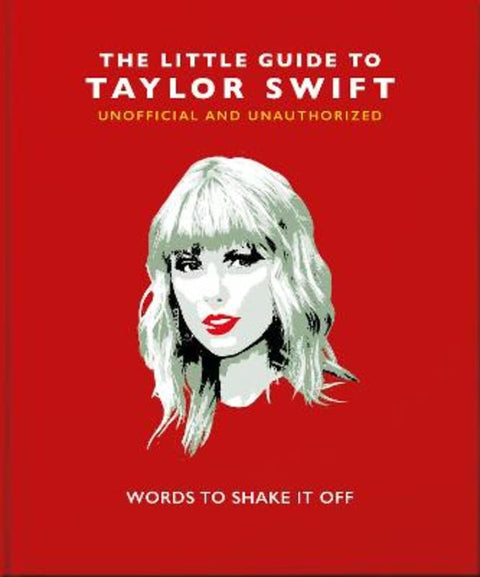 The Little Guide to Taylor Swift by Orange Hippo! - 9781800691698