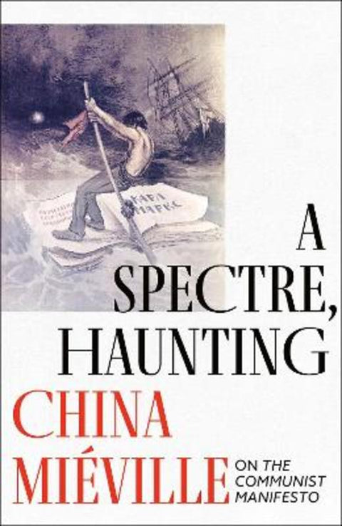 A Spectre, Haunting by China Mieville - 9781803282244