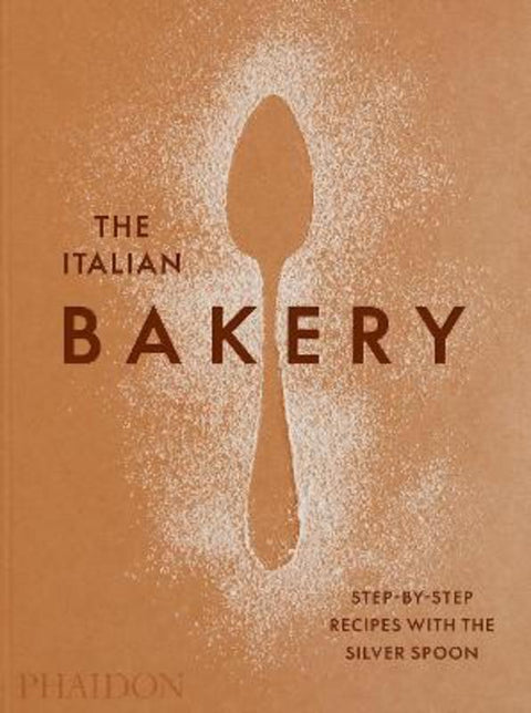 The Italian Bakery by The Silver Spoon Kitchen - 9781838663148