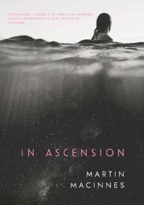 In Ascension by Martin MacInnes - 9781838956257