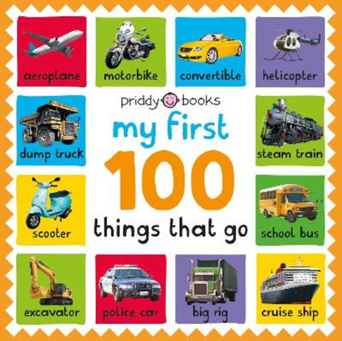 My First 100: Things That Go by Priddy Books - 9781838993047