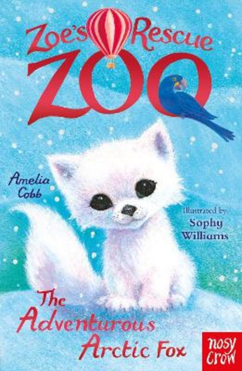 Zoe's Rescue Zoo: The Adventurous Arctic Fox by Amelia Cobb - 9781839945618