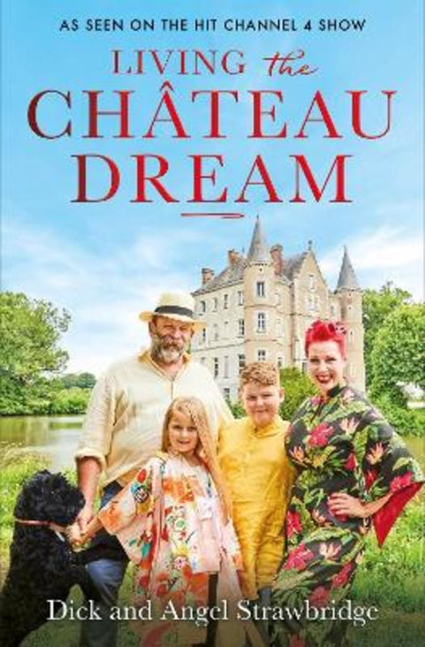 Living the Chateau Dream by Angel Strawbridge - 9781841885377