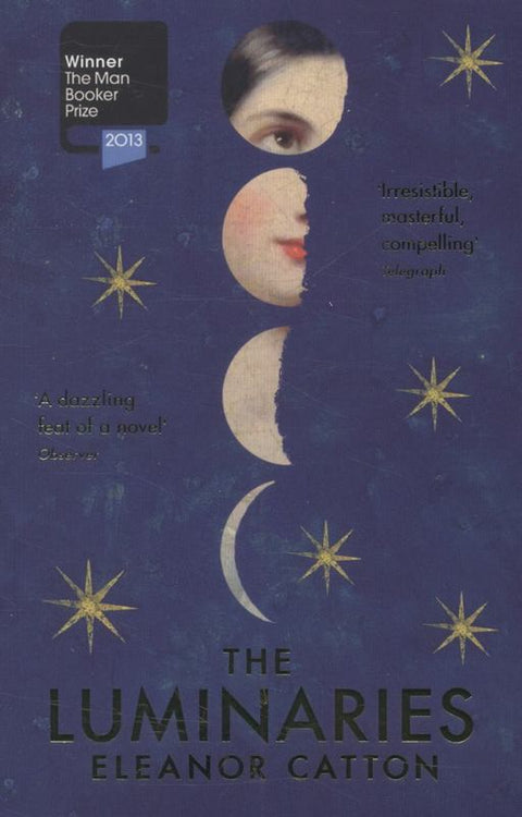 The Luminaries by Eleanor Catton (Y) - 9781847084323