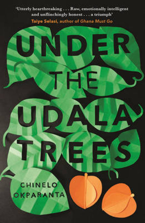 Under the Udala Trees by Chinelo Okparanta - 9781847088383