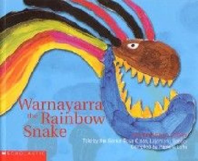 Warnayarra the Rainbow Snake by School Lajamanu - 9781865046235