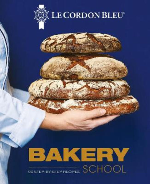 Le Cordon Bleu Bakery School by Le Cordon Bleu - 9781911667421