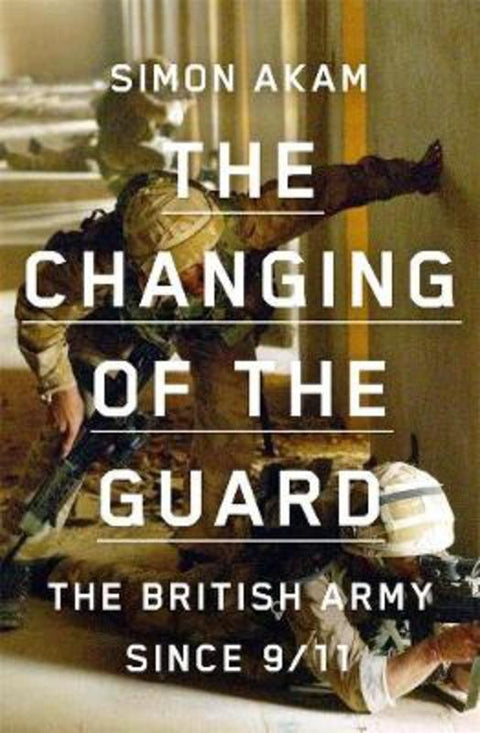 The Changing of the Guard by Simon Akam - 9781922310279