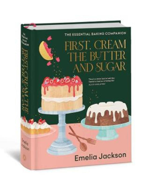 First, Cream the Butter and Sugar by Emelia Jackson - 9781922351876