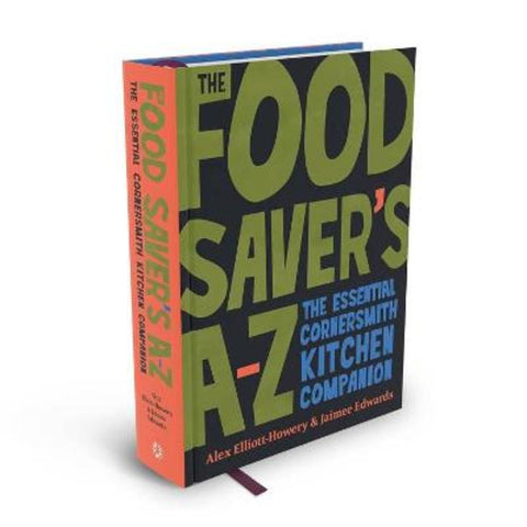 The Food Saver's A-Z by Alex Elliott-Howery - 9781922351982