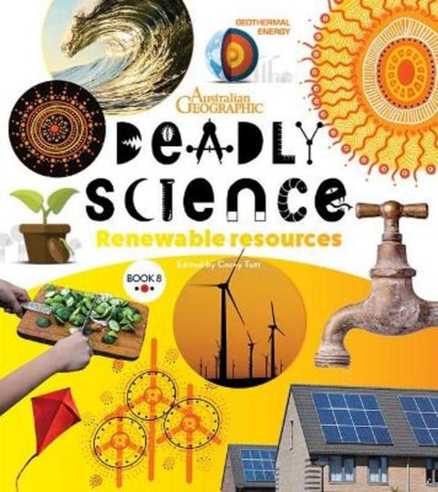 Deadly Science Book 8 Renewable Resources by Australian Geographic - 9781922388674