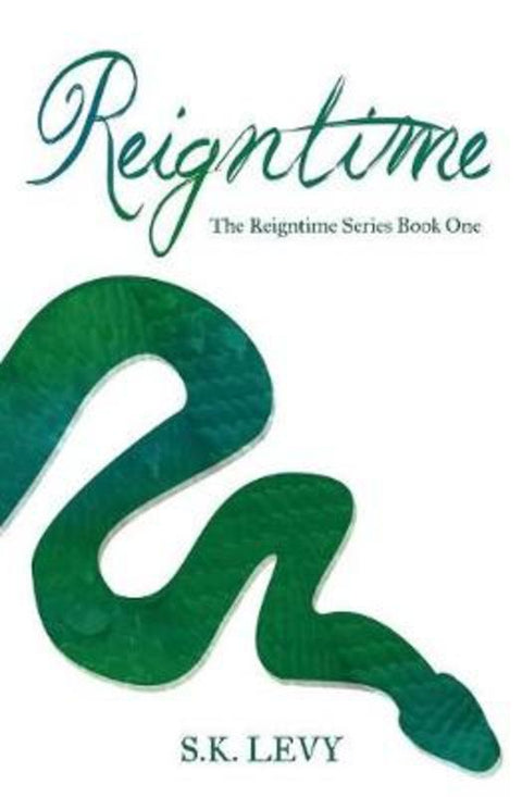 Reigntime by S K Levy - 9781925427301