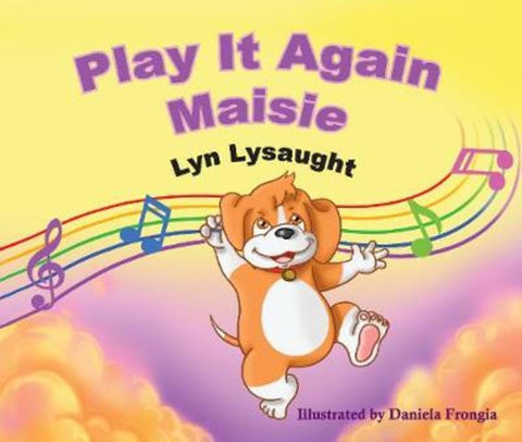 Play it Again Maisie by Lyn Lysaught - 9781925530445