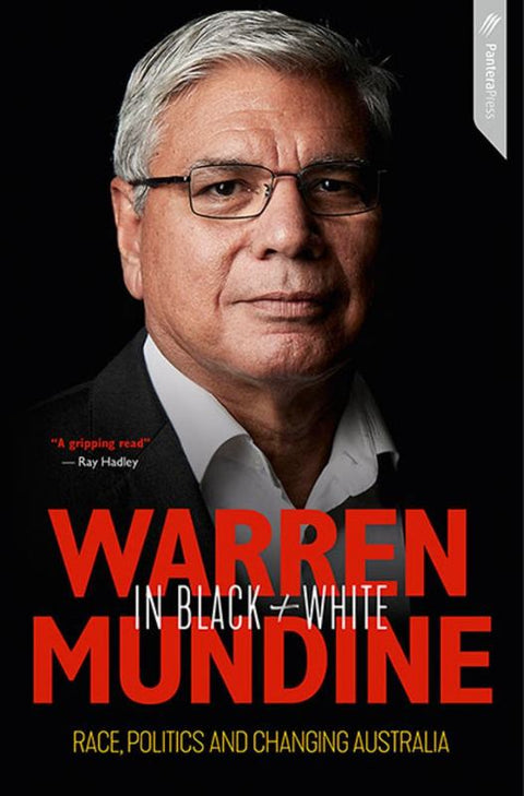 Warren Mundine in Black and White by Warren Mundine - 9781925700121