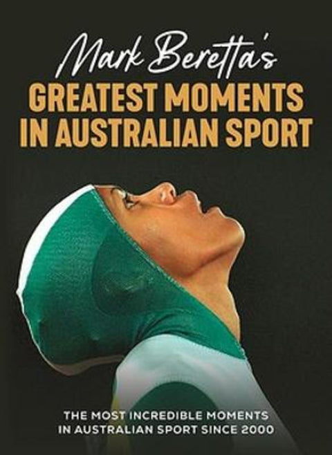 Mark Beretta's Greatest Moments in Australian Sport by Neil Cadigan - 9781925972986