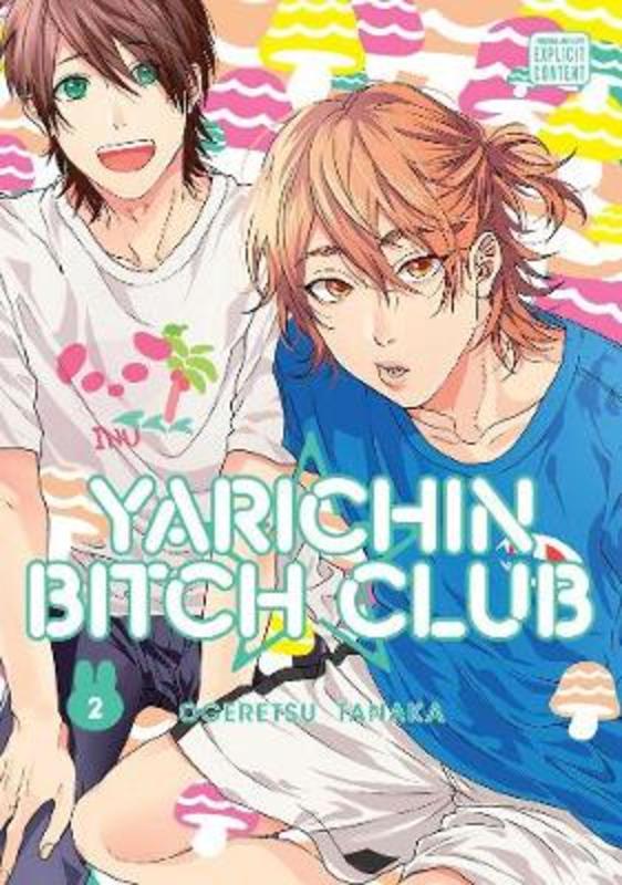 Yarichin Bitch Club, Vol. 2 : Volume 2 by Ogeretsu Tanaka | Harry ...