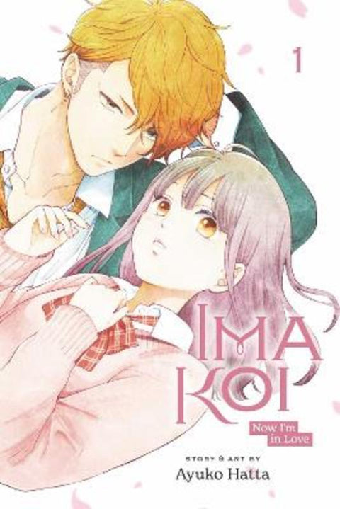 Ima Koi: Now I'm in Love, Vol. 1 : Volume 1 by Ayuko Hatta - 9781974728954