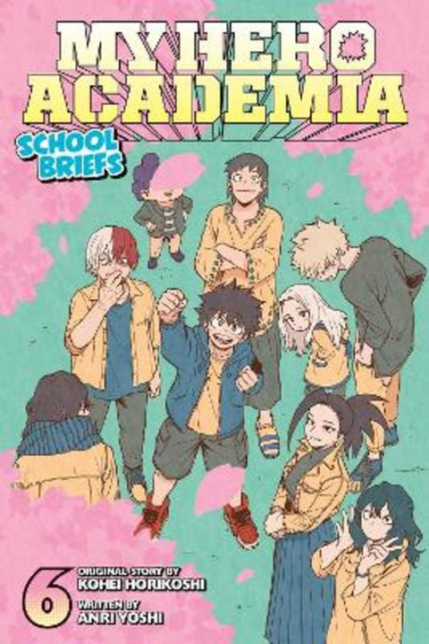 My Hero Academia: School Briefs, Vol. 6 by Kohei Horikoshi - 9781974734252